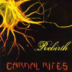 Carnal Rites : Rebirth